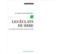 Les éclats du rire : la culture des rieurs au 18e siècle