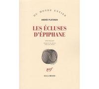 Andrej Platonovic Platonov – Les écluses d'Épiphane – Gallimard