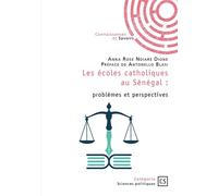 Les écoles catholiques au Sénégal : problèmes et perspectives Préface d'Antonello Blasi - Anna Rose Ndiaré Dione - Publibook - broché - Essai