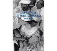 Les écoles de service social 1910-1945 - Cyril Le Tallec - L'harmattan - broché - Etude