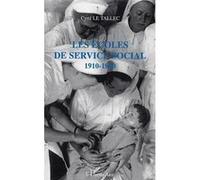 Les écoles de service social 1910-1945 - Cyril Le Tallec - L'harmattan - broché - Etude