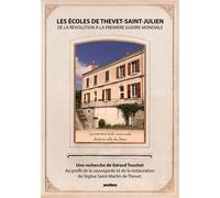 Les écoles de Thevet Saint Julien de la Révolution à la Première Guerre Mondiale - Gérard Touchet - Youstory Eds - broché - Essai
