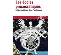 Les écoles présocratiques Collectif (Auteur), Jean-Louis Poirier (Traduction), Daniel Delattre (Traduction), Jean-Paul Dumont (Edité par), Jean-Paul Dumont (Traduction)