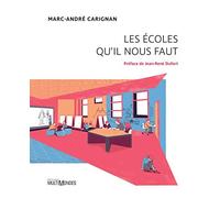 Les écoles qu'il nous faut: Préface de Jean-René Dufort