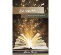 Les écorchés: 1 - Dans les méandres de l'Existence