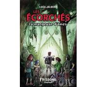 Les Ecorchés - Tome 1 - La Mangeuse D'âmes