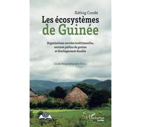 Les écosystèmes de Guinée: Organisations sociales traditionnelles, services publics de gestion et développement durable Cas de l'écosystème de la Mafou