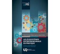 Les écosystèmes entrepreneuriaux en pratique Acteurs, accompagnement, environnement numérique - Cécile Fonrouge - Presses Universite Du Quebec - broché - Etude