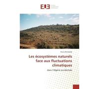 Les écosystèmes naturels face aux fluctuations climatiques - Noury Benabadji - Universitaires Europeennes - broché - Essai