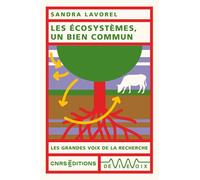 Les écosystèmes, un bien commun - Sandra Lavorel - Cnrs Eds - broché - Essai