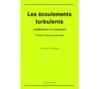 Les écoulements turbulents : modélisation et simulation (2° Éd.) - modélisation et simulation - Roland Schiestel - Hermes Science Publications - Livre