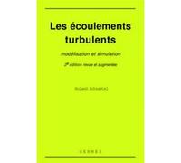 Les écoulements turbulents : modélisation et simulation (2° Éd.) Roland Schiestel (Auteur)