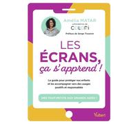 Les écrans, ça s'apprend ! Le guide pour protéger nos enfants et les accompagner vers des usages positifs et responsables - Amélia Matar - Vuibert - ebook (ePub) - Guide