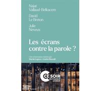 Les écrans contre la parole ? - David Le Breton - Philosophie Magazine - broché - Essai