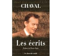 Les écrits - Chaval - Le Cherche-Midi - broché - Anthologie