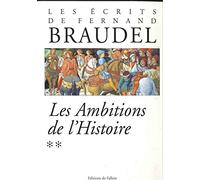 Les écrits de Fernand Braudel : Les Ambitions de l'Histoire