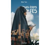 Les écrits de Fès: Un livre en accord avec l'Islam, mettant en avant une jeune femme et sa foi à travers un roman émouvant.