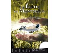 Les Écrits De Montségur Tome 2 - Eveil Et Libération