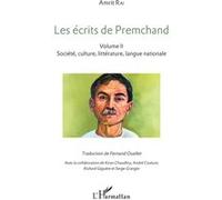 Les écrits de Premchand Volume I : La politique nationale et internationale - Volume II : Société, culture, littérature, langue nationale - Fernand Ouellet - L'harmattan - broché - Essai