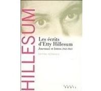 Les Ecrits d'Etty Hillesum Etty Hillesum (Auteur)
