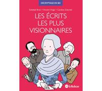 Les écrits les plus visionnaires - Décryptage en BD par Soledad Bravi