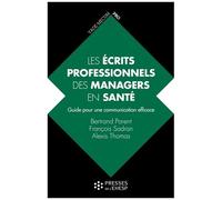 Les Écrits Professionnels Des Managers En Santé - Guide Pour Une Communication Efficace