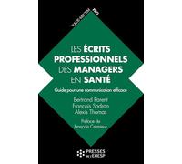 Les écrits professionnels des managers en santé: Guide pour une communication efficace