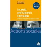 Les Écrits Professionnels En Pratique - Guide À L'usage Des Travailleurs Sociaux