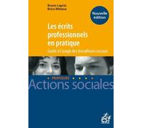Les écrits professionnels en pratique Guide à l'usage des travailleurs sociaux - Bruno Laprie - Esf Legislative - broché - Guide