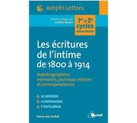 Les écritures de l'intime de 1800 à 1914 Colette Becker (Auteur)