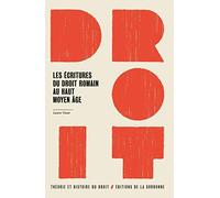 Les Écritures Du Droit Romain Au Haut Moyen Age - Le Témoignage D'un Épitomé Du Bréviaire D'alaric
