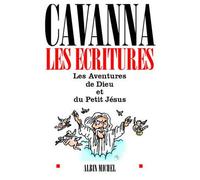 Les Écritures Les aventures de Dieu et du Petit Jésus - Cavanna - Albin Michel - broché - Roman