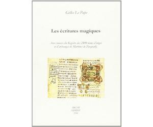 Les écritures magiques. Aux sources du registre des 2400 noms d'anges et d'archanges - Gilles Le Pape - Arche Edizioni - broché - Essai