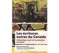 Les écritures noire du Canada Winfried Siemerling (Auteur), Philippe Mongeau (Auteur), Patricia Godbout (Traduction)