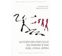Les écritures textuelles des théâtres d'Asie : Inde, Chine, Japon