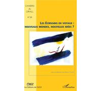 Les Ecrivains en voyage : nouveaux monde, nouvelles idées? Tome 28 - Sharon Fuller - L'harmattan - broché - Revue