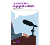Les écrivains engagent le débat: De Mirabeau à Malraux, 12 discours d’hommes de lettres à l’Assemblée nationale