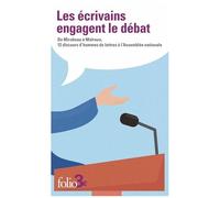 Les écrivains engagent le débat De Mirabeau à Malraux, 12 discours d'hommes de lettres à l'Assemblée nationale - Collectif - Gallimard - Poche - Nouvelles