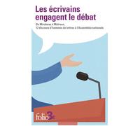 Les écrivains engagent le débat De Mirabeau à Malraux, 12 discours d'hommes de lettres à l'Assemblée nationale - Collectif - Gallimard - Poche - Nouvelles