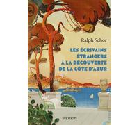 Les écrivains étrangers à la découverte de la Côte d'Azur - Ralph Schor - Perrin - broché - Essai