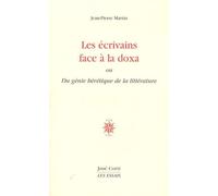 Les Écrivains Face À La Doxa - Du Génie Hérétique De La Littérature