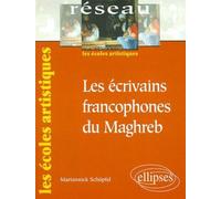 Les écrivains francophones du Maghreb 2nde et 1ère - Mariannick SchÃ¶pfel - Ellipses - broché - Scolaire / Universitaire