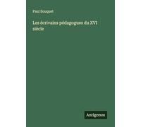 Les écrivains pédagogues du XVI siècle