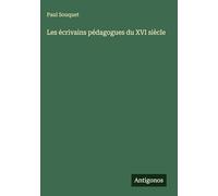 Les écrivains pédagogues du XVI siècle