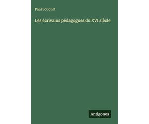Les écrivains pédagogues du XVI siècle