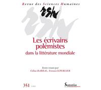 Les écrivains polémistes dans la littérature mondiale: Revue des Sciences Humaines, n° 351/juillet-septembre 2023