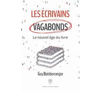 LES ECRIVAINS VAGABONDS: Le nouvel âge du livre