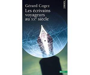 Les Écrivains voyageurs au XXe siècle