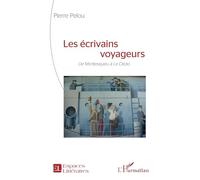 Les écrivains voyageurs : De Montesquieu à Le Clézio – L'Harmattan