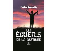 Les écueils de la destinée - Fabien Soucaille - Le Lys Bleu - broché - Roman